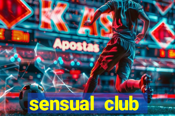 sensual club esporte interativo